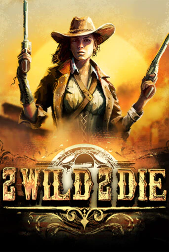 2Wild2Die демо играть онлайн | MaxBet Казино без регистрации