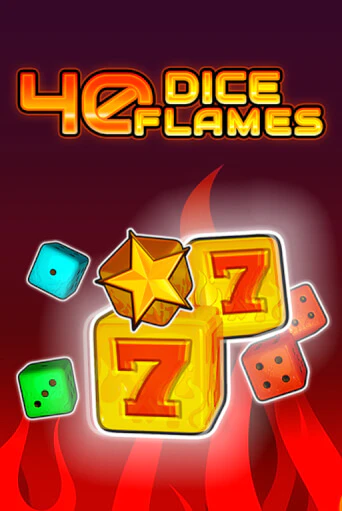 40 Dice Flames   демо играть онлайн | MaxBet Казино без регистрации
