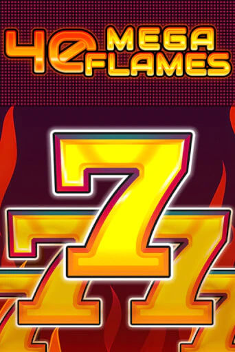 40 Mega Flames демо играть онлайн | MaxBet Казино без регистрации