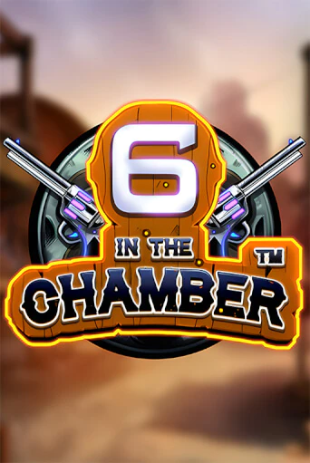 6 in the Chamber демо играть онлайн | MaxBet Казино без регистрации
