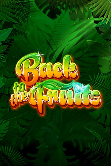 Back to the Fruits демо играть онлайн | MaxBet Казино без регистрации