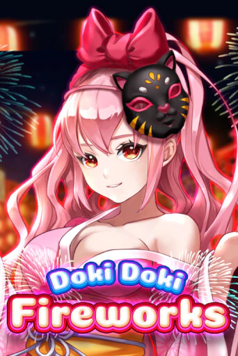 Doki Doki Fireworks демо играть онлайн | MaxBet Казино без регистрации