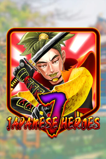 Japanese 7 Heroes демо играть онлайн | MaxBet Казино без регистрации