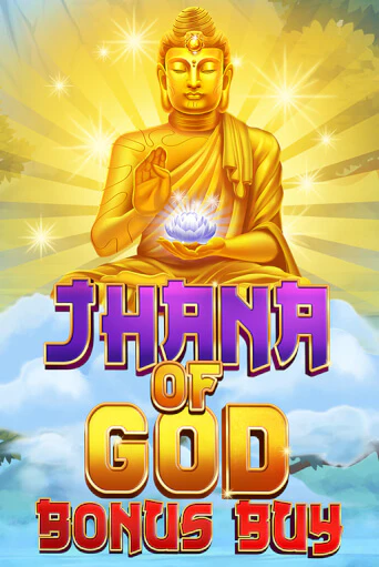 Jhana of God Bonus Buy демо играть онлайн | MaxBet Казино без регистрации