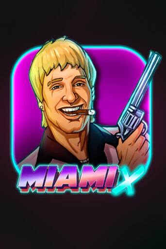 MiamiX демо играть онлайн | MaxBet Казино без регистрации