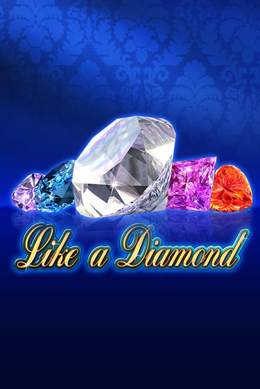 Like A Diamond демо играть онлайн | MaxBet Казино без регистрации