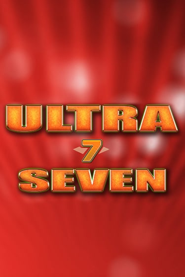 Ultra Seven демо играть онлайн | MaxBet Казино без регистрации